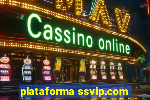 plataforma ssvip.com